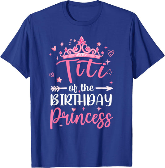 Titi Of The Birthday Princess Birthday Girl Kid Family T-Shirt - T-Shirt | Royal