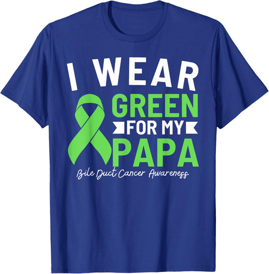 I Wear Green For My Papa Bile Duct Cancer Awareness Daddy T-Shirt - T-Shirt | Royal