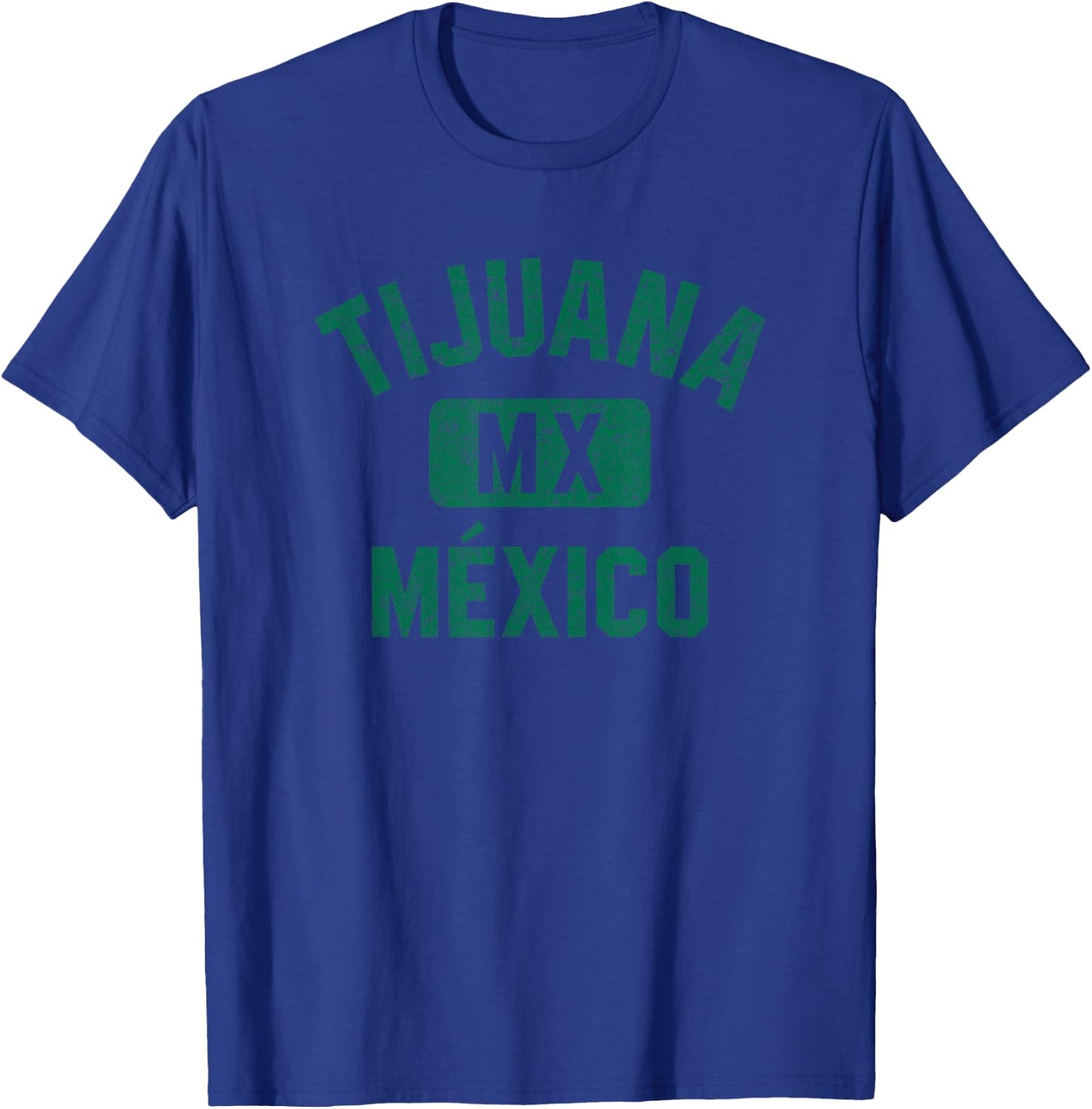 Tijuana Mexico Gym Style Distressed Green Print T-Shirt - T-Shirt | Royal