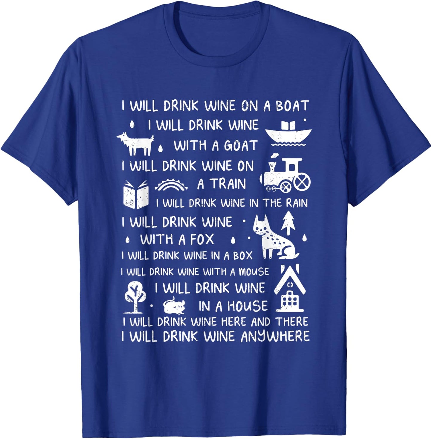I Will Drink Wine On A Boat Wine Lover Wine Drinker Grunge T-Shirt - T-Shirt | Royal
