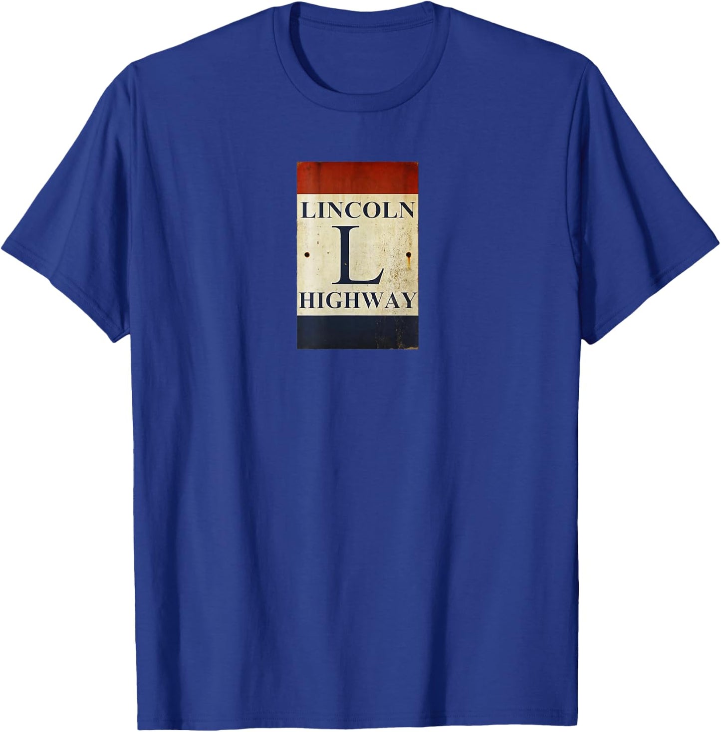 Lincoln Highway Sign (Weathered) T-Shirt - T-Shirt | Royal