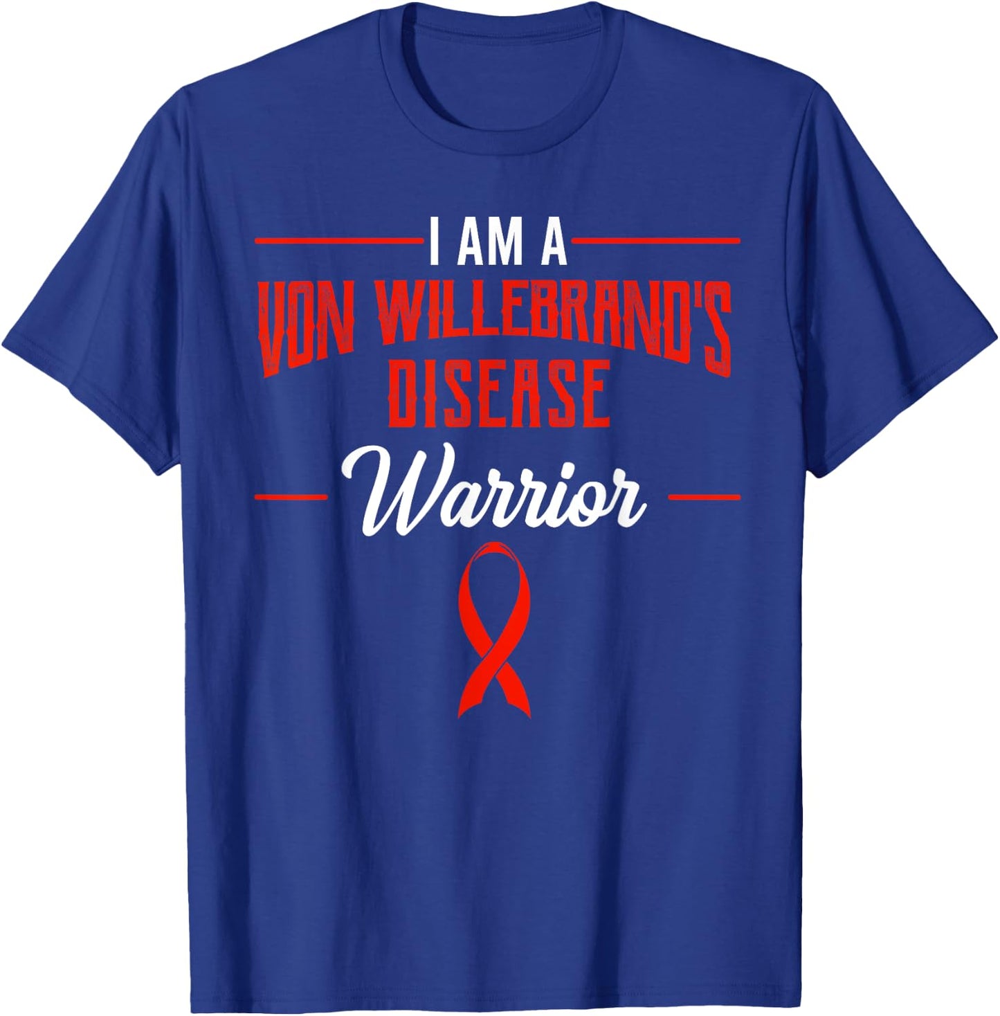 Von Willebrand Disease Warrior VWD Awareness Patient VWF T-Shirt - T-Shirt | Royal