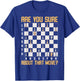 Are You Sure About That Move? T-Shirt - T-Shirt | Royal