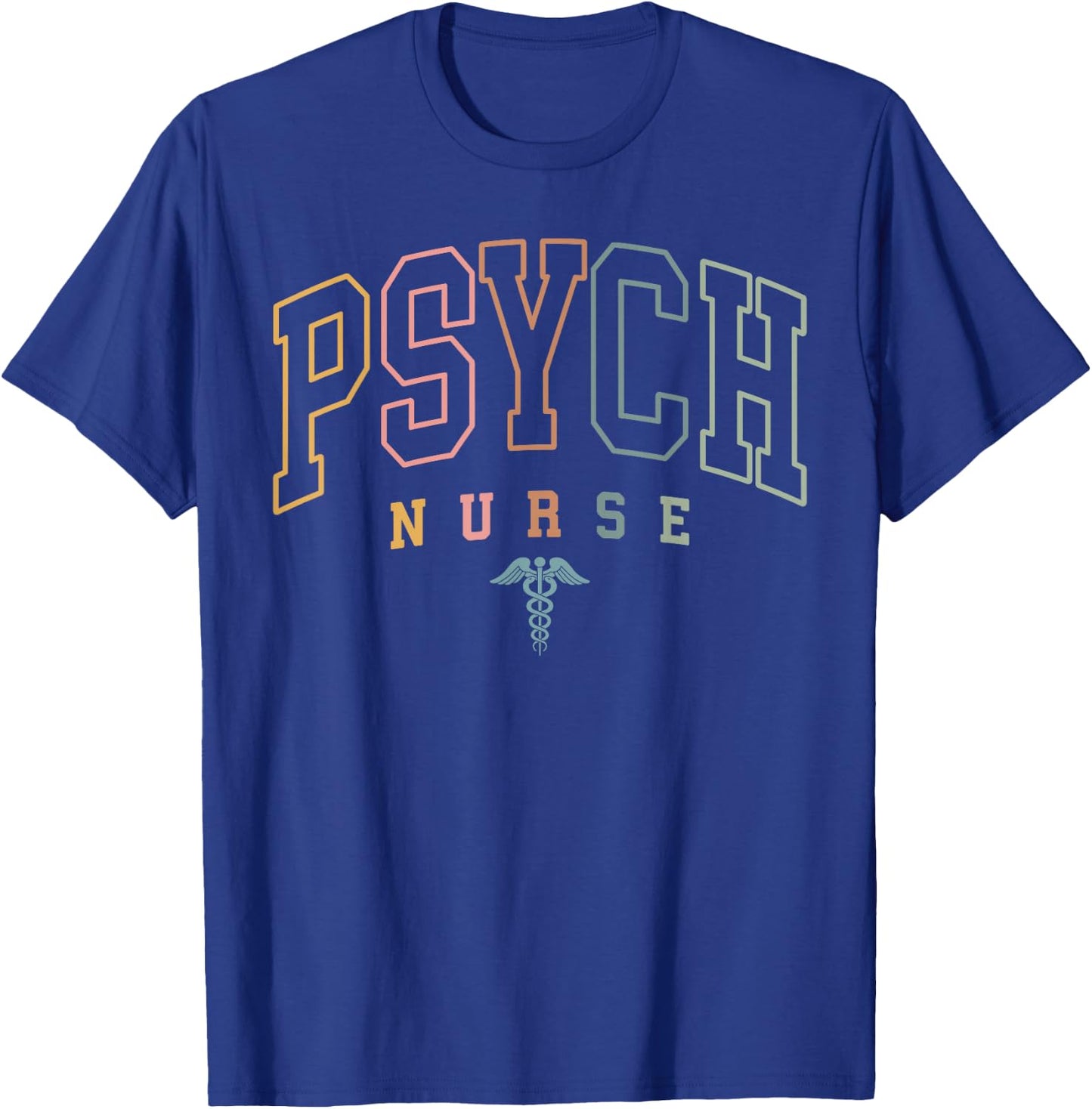 Psych Nurse Psychiatric Nurse Mental Health Nurse Gifts T-Shirt - T-Shirt | Royal