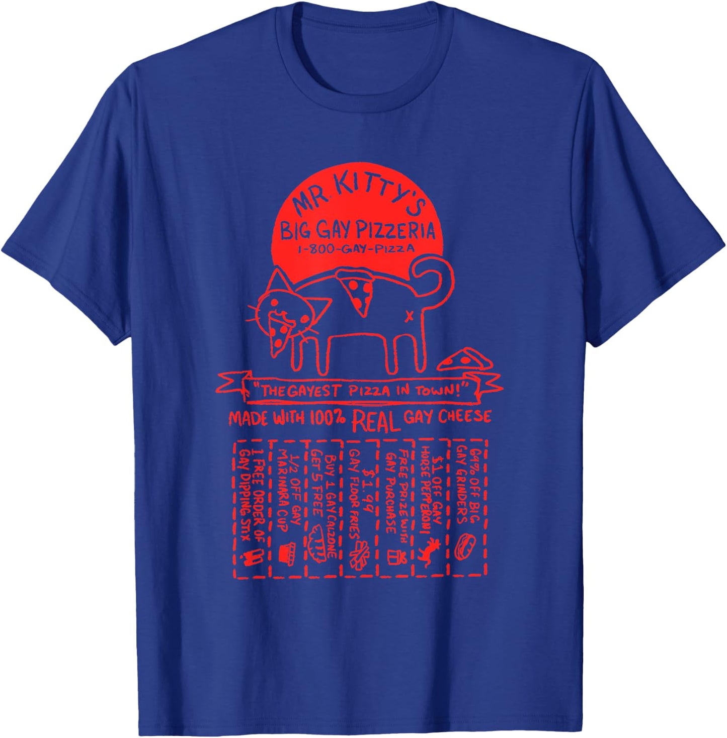 MR. KITTY'S BIG GAY PIZZERIA funny design T-Shirt - T-Shirt | Royal