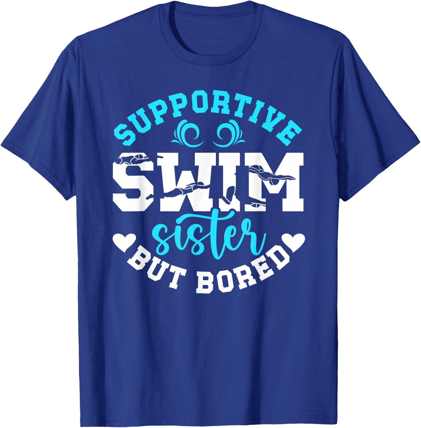 Swim Sister Supportive Swimming Sister Of A Swimmer Sis T-Shirt - T-Shirt | Royal