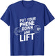 Put Your Phone Down And Lift T-Shirt - T-Shirt | Royal