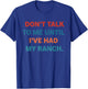 Don't Talk To Me Until I've Had My Ranch Vintage Design T-Shirt - T-Shirt | Royal