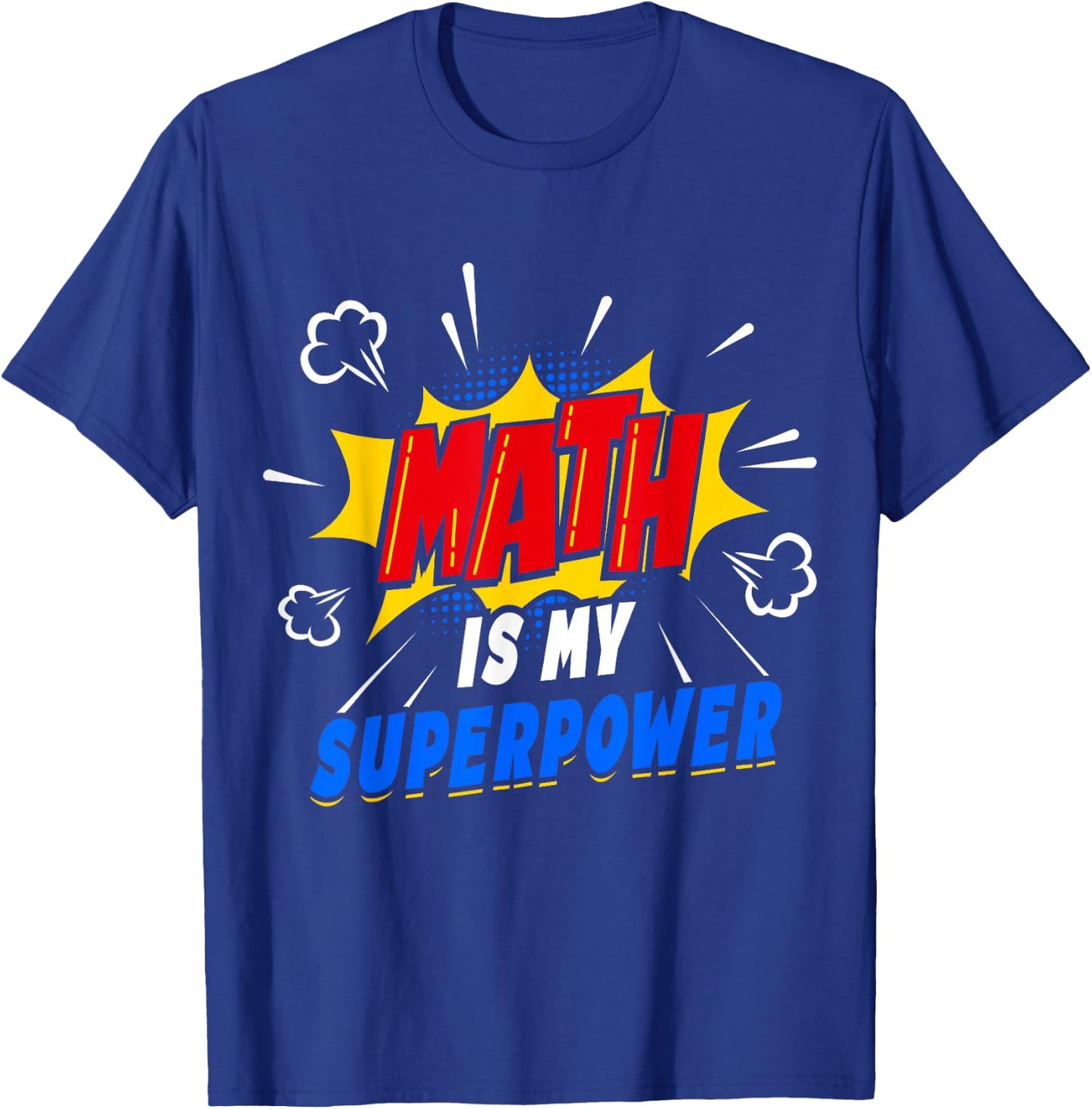Math Is My Superpower Math Love Education Teacher T-Shirt - T-Shirt | Royal