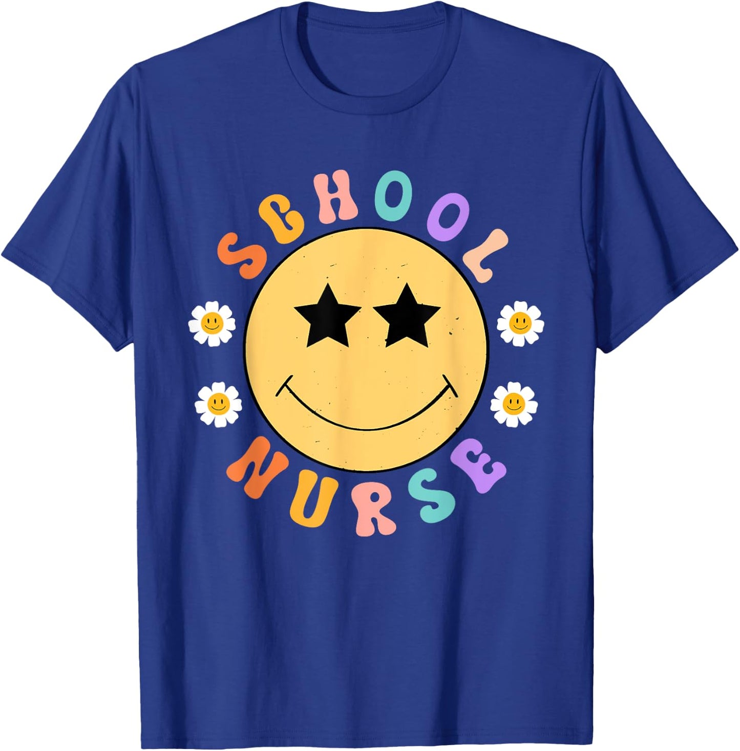 Retro School Nurse Smile Face Appreciation Nursing Nurse Day T-Shirt - T-Shirt | Royal