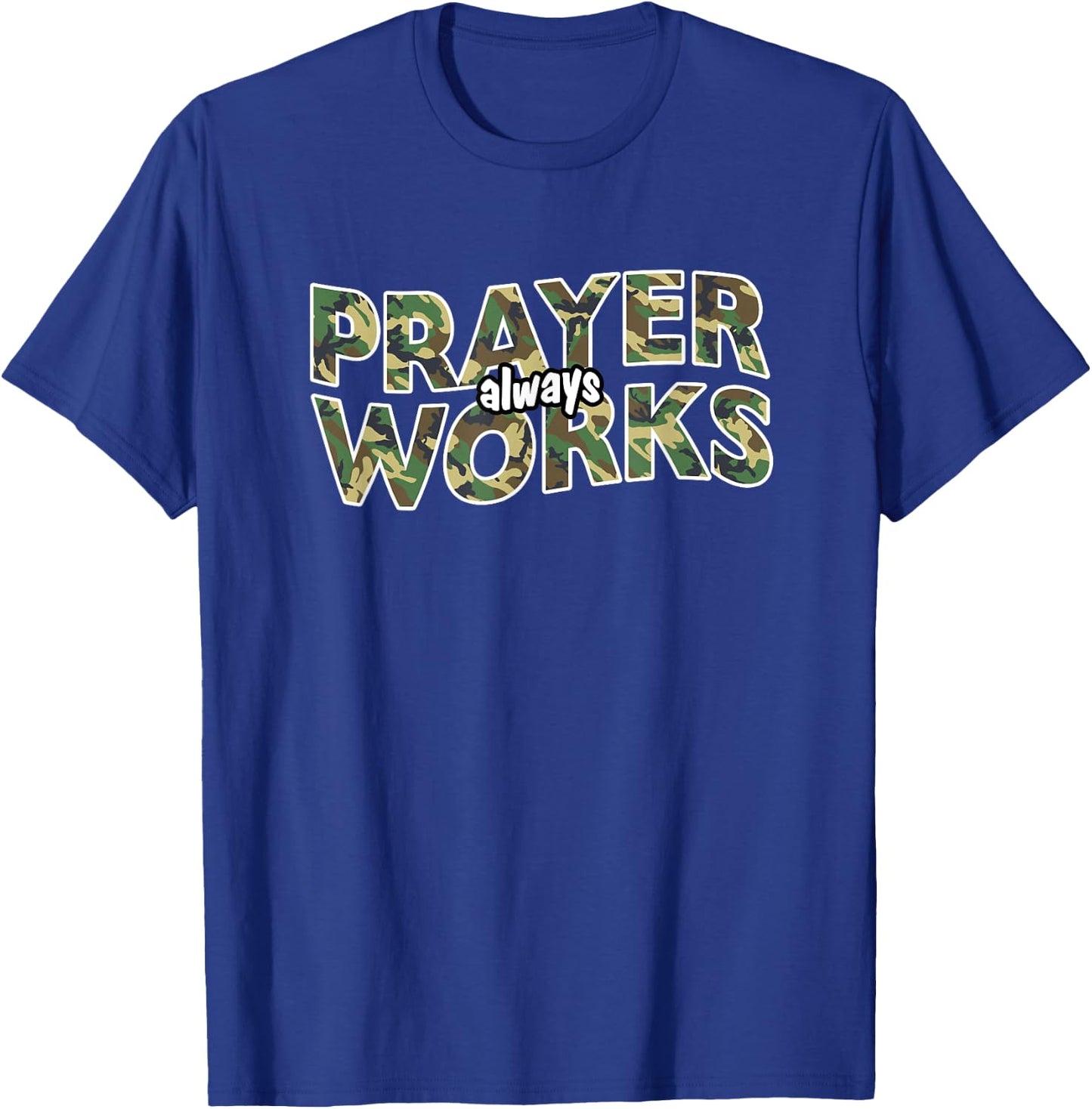 Prayer Always Works Christian Camo T-Shirt - T-Shirt | Royal