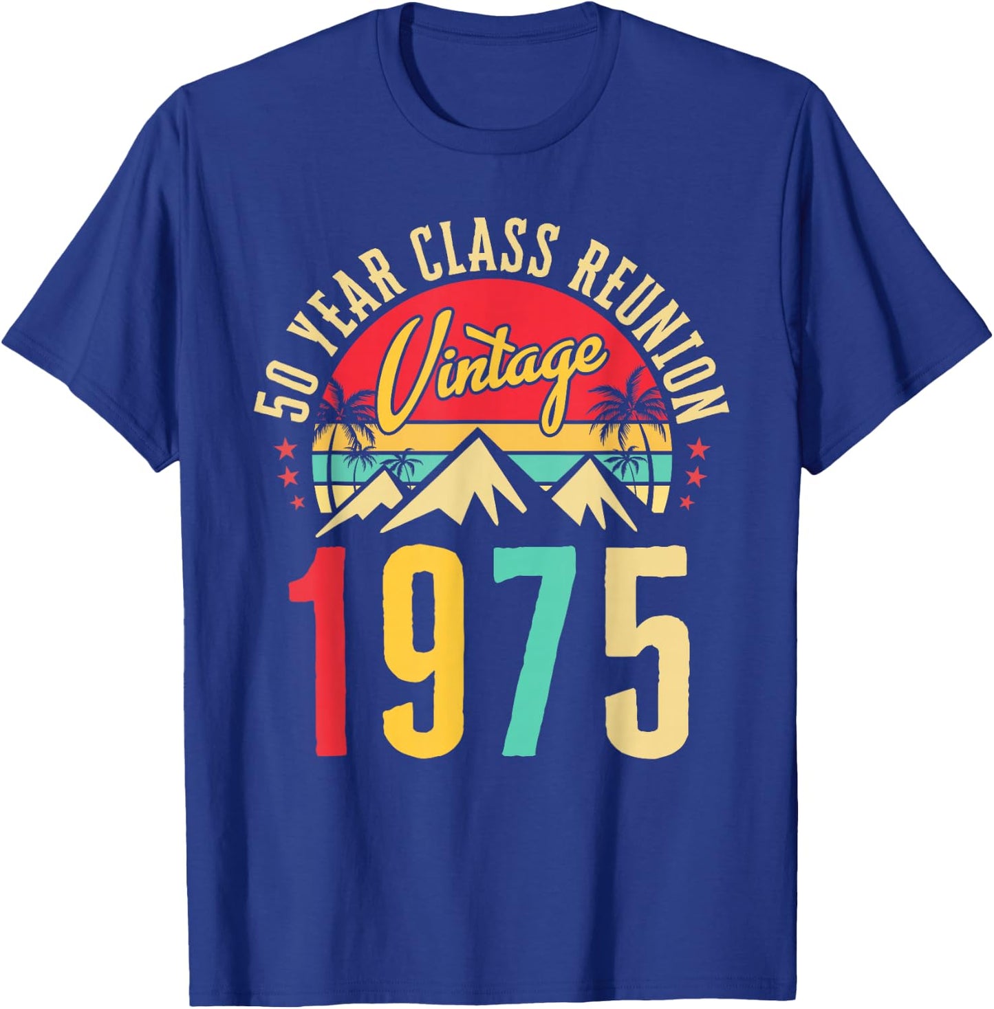 Vintage 1975 50 Year Class Reunion High School Alumni Party T-Shirt - T-Shirt | Royal