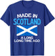 Made In Scotland A Long Time Ago Funny Scottish Birthday T-Shirt - T-Shirt | Royal