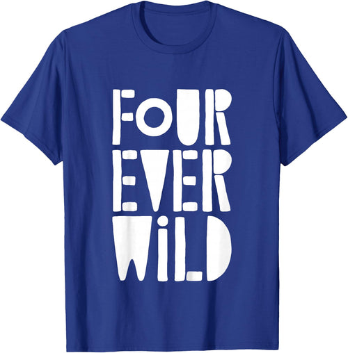 Four Ever Wild Shirt Little Boy Girl Four Year Old Birthday
