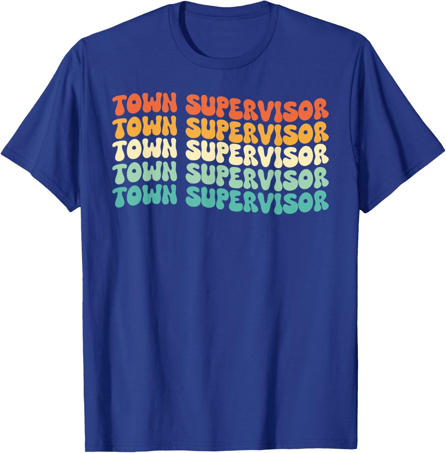 Groovy Town Supervisor Job Title T-Shirt - T-Shirt | Royal