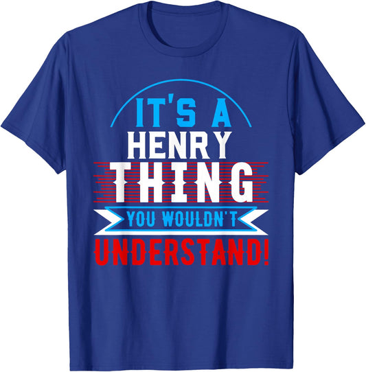 It's A HENRY Thing You Wouldn't Understand HENRY T-Shirt - T-Shirt | Royal