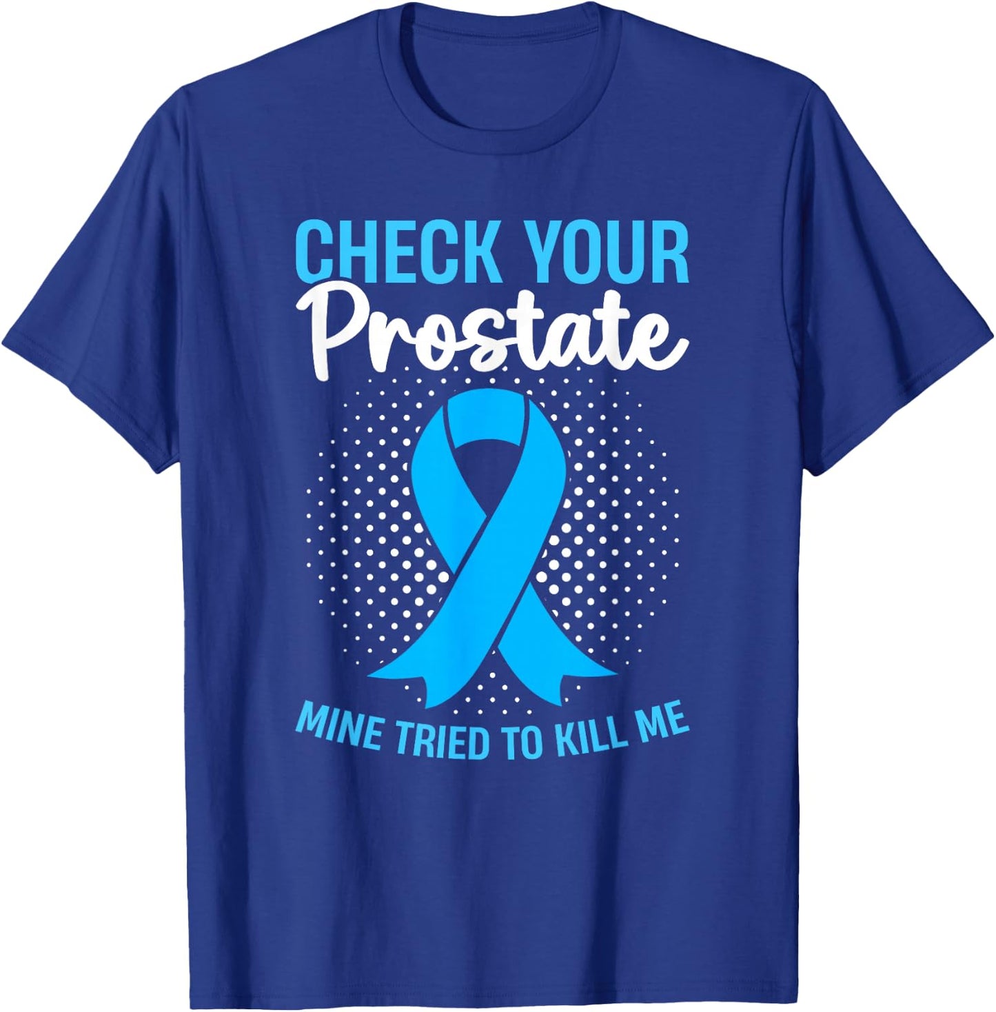 Prostate Cancer Free Awareness Month Survivor T-Shirt - T-Shirt | Royal