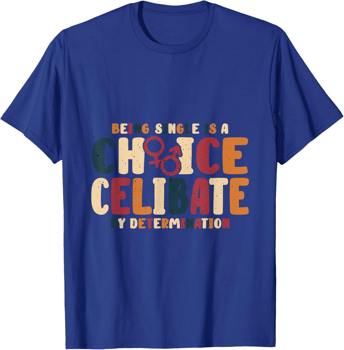Celibate By Determination Cool Celibacy Rocks Women T-Shirt - T-Shirt | Royal