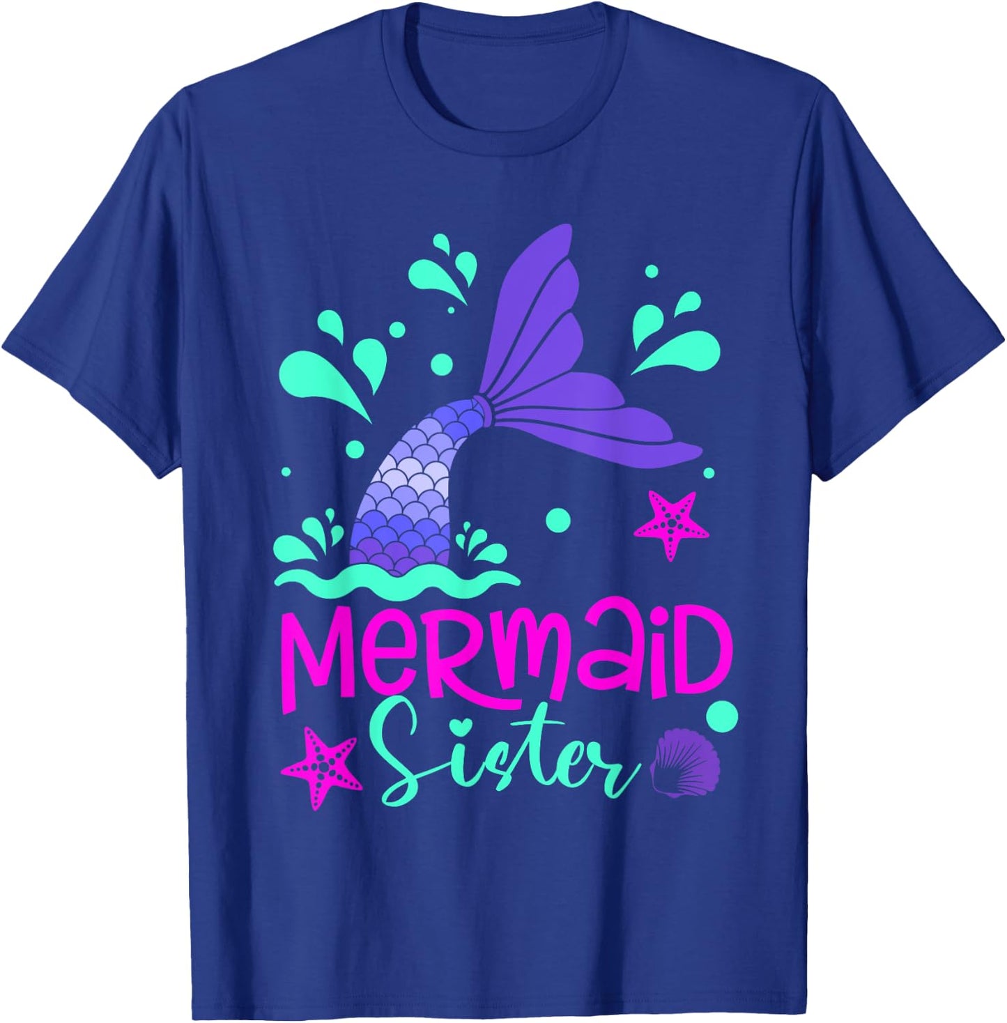 Mermaid Sister Funny Matching Family Party Mother's Day T-Shirt - T-Shirt | Royal