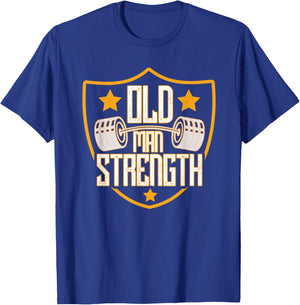 Old Man Strength Gym Father's Day Gift Dad T-Shirt - T-Shirt | Royal