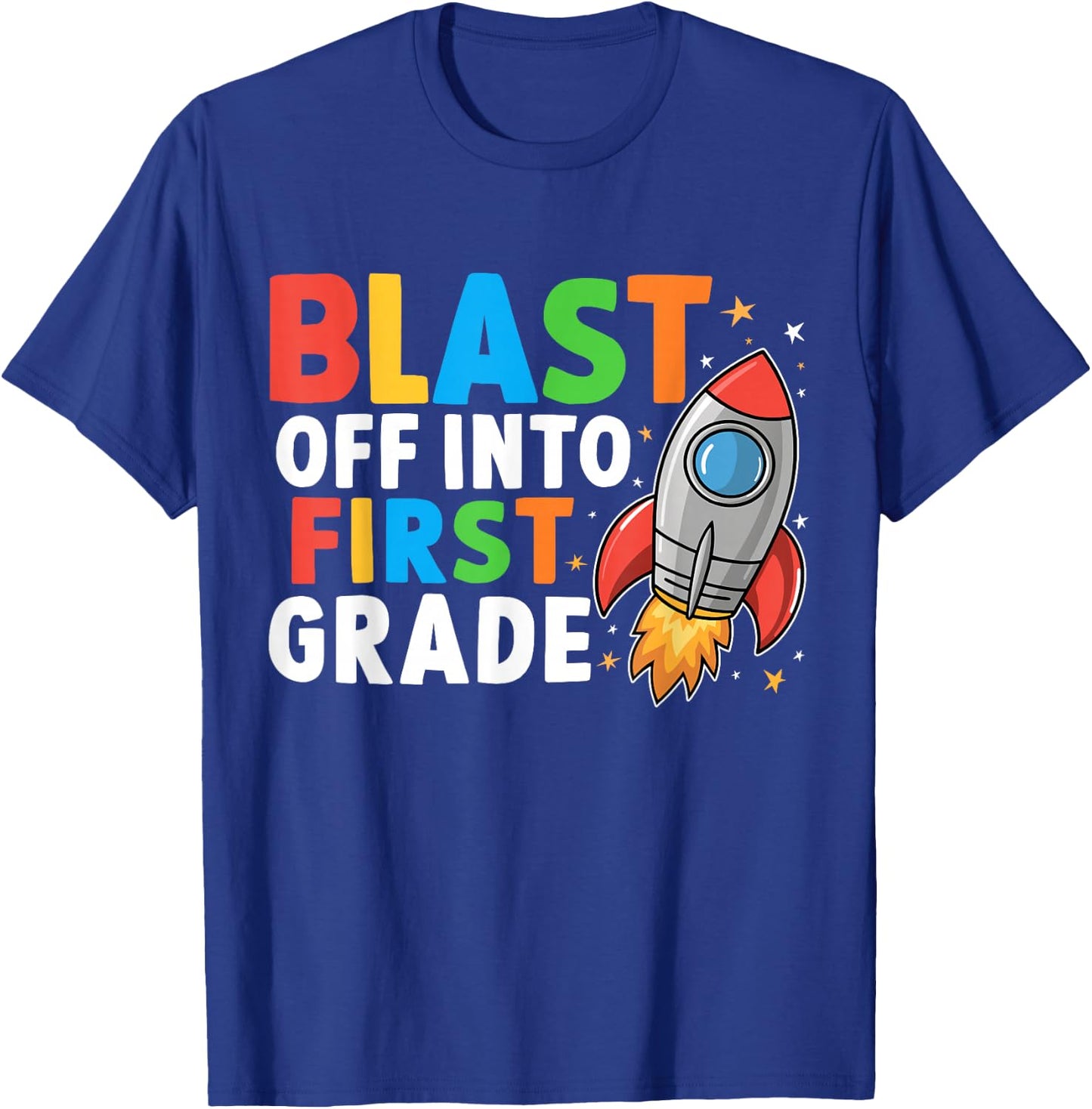 Blast Off Into 1st Grade First Day Of School Space Rocket T-Shirt - T-Shirt | Royal