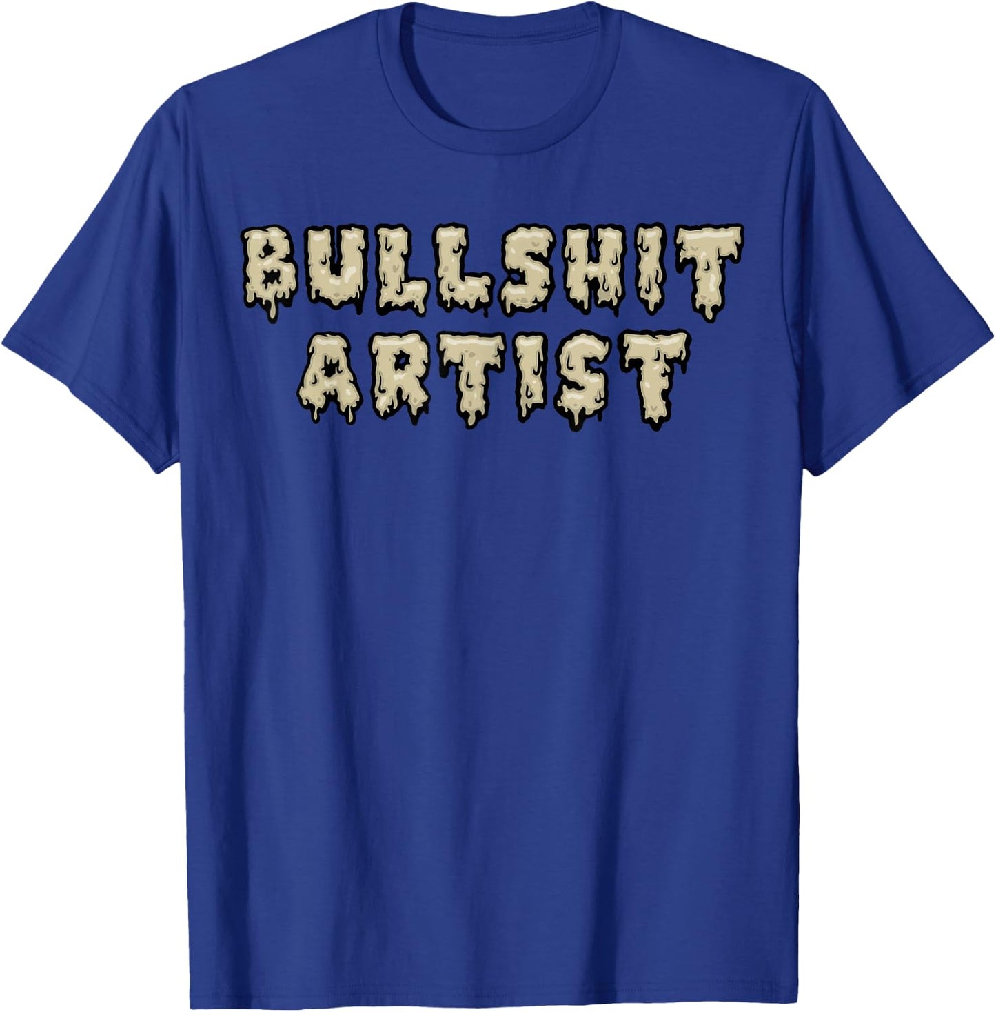 Bullshit Artist T-Shirt - T-Shirt | Royal