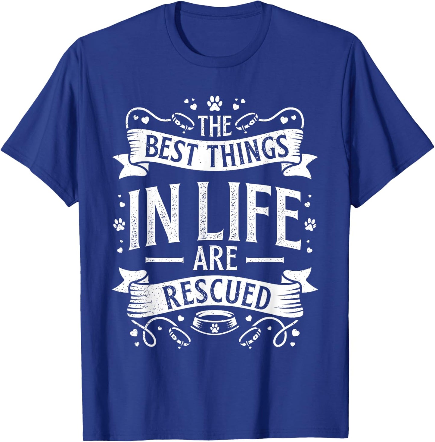 The Best Things in Life are Rescued Dog Animal Lover Women Kids T-Shirt - T-Shirt | Royal