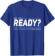 Are You Ready The King Is Coming Soon T-Shirt - T-Shirt | Royal