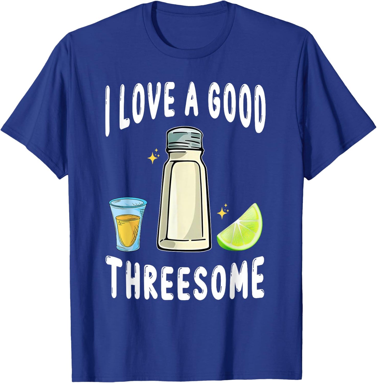 Salt Lime Tequila Threesome Bartender Bar Drink Taco Humor T-Shirt - T-Shirt | Royal