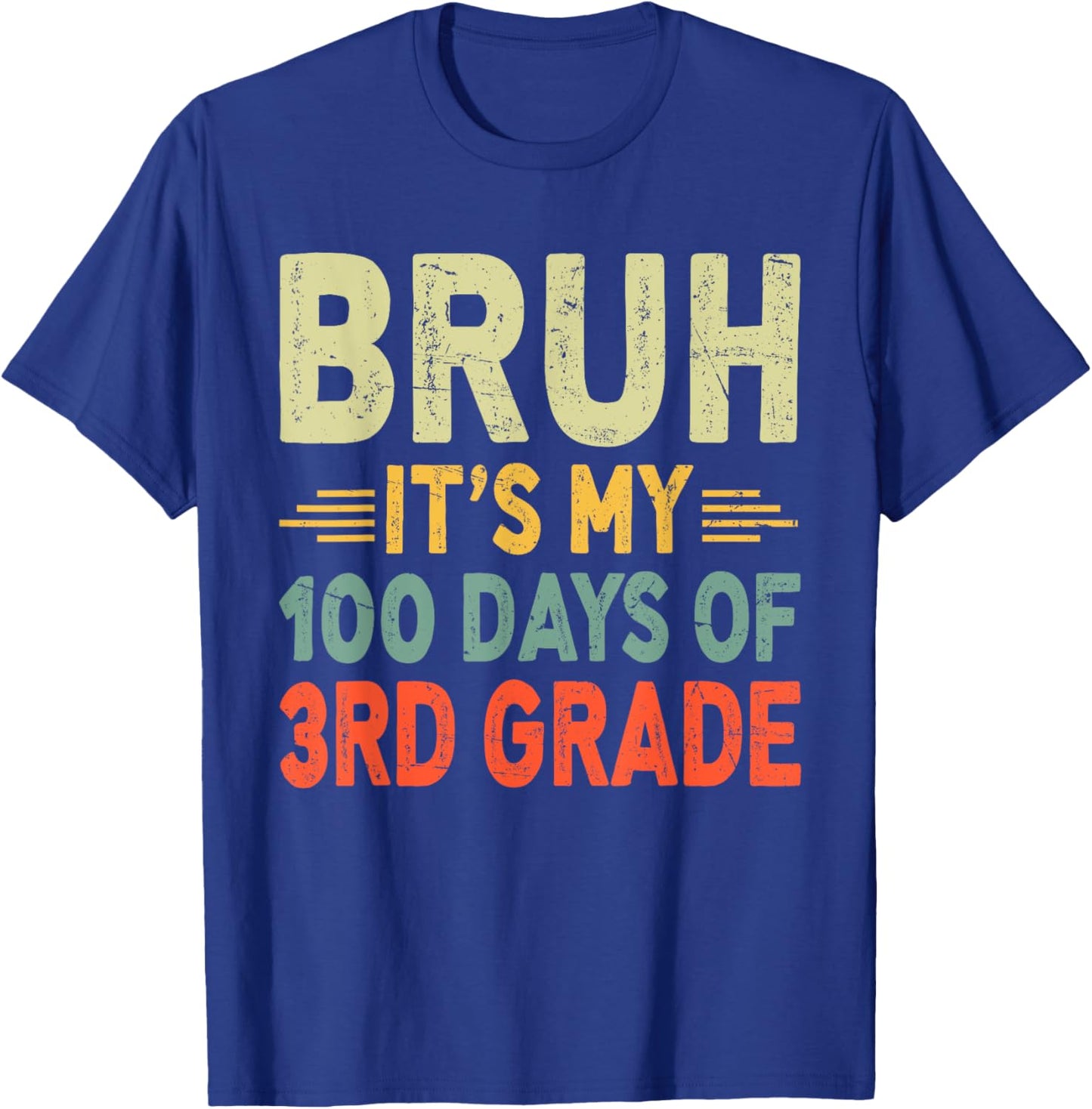 Bruh It's My 100 Days Of 3rd Grade 100th Day Of School Boys T-Shirt - T-Shirt | Royal