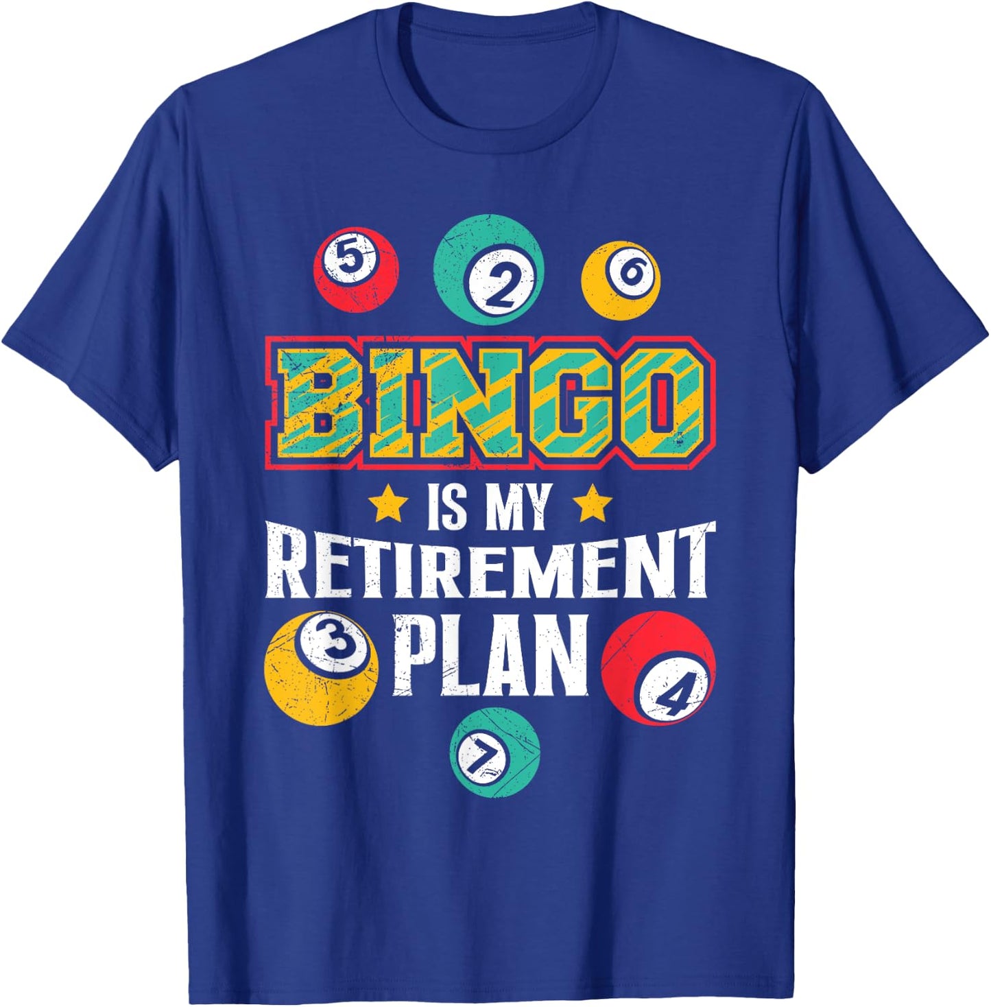 BINGO IS MY RETIREMENT PLAN Fun Bingo Retired T-Shirt - T-Shirt | Royal