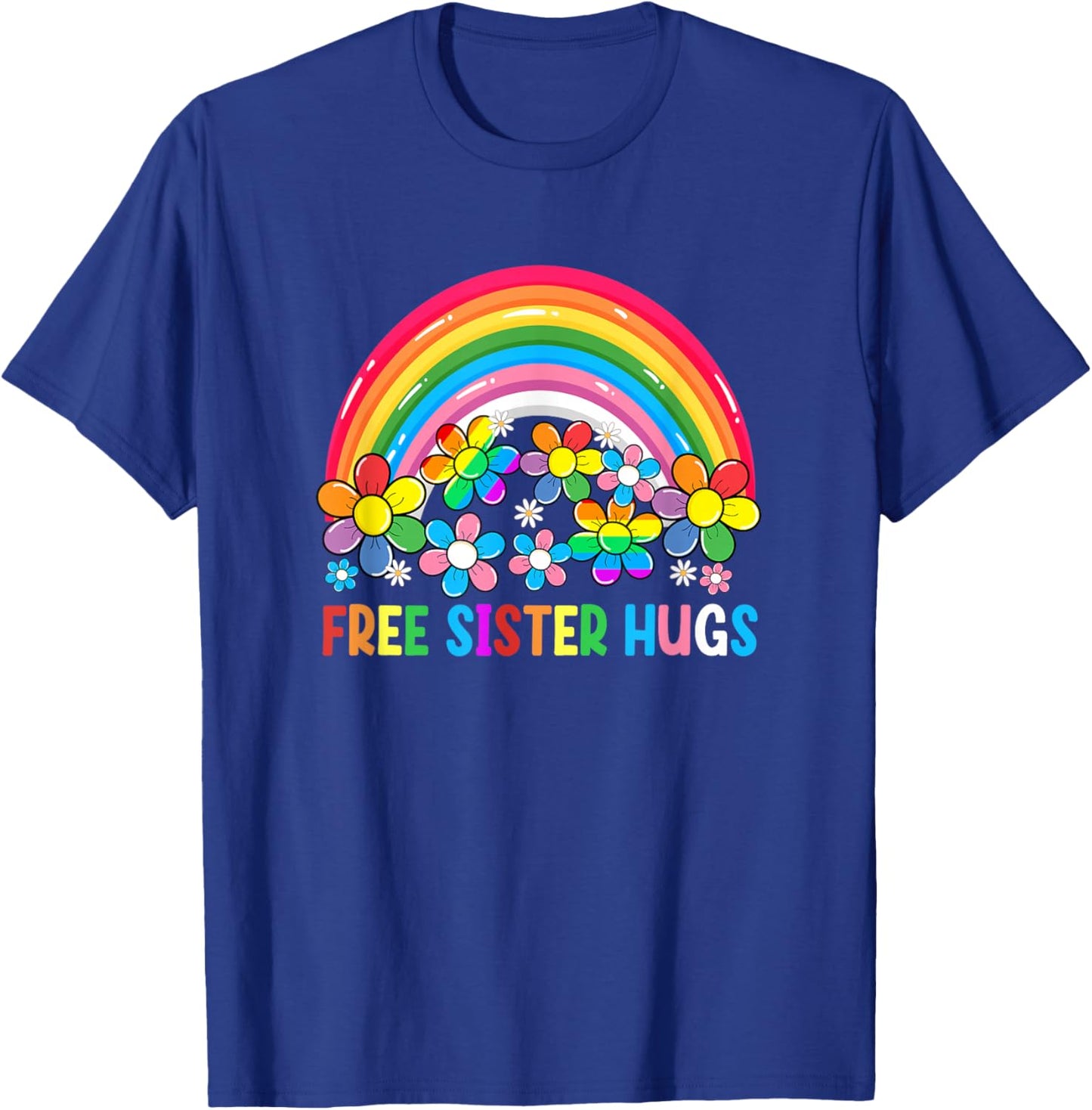 Free Sister Hugs Lgbt Gay Lesbian Transgender Pride Rainbow T-Shirt - T-Shirt | Royal