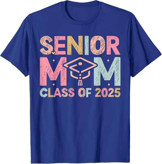 Senior Mom 2025 Class of 2025 Mom Senior 2025 T-Shirt - T-Shirt | Royal