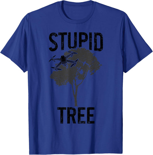 Drone Pilot Stupid Tree Quadcopter RC Funny T-Shirt - T-Shirt | Royal