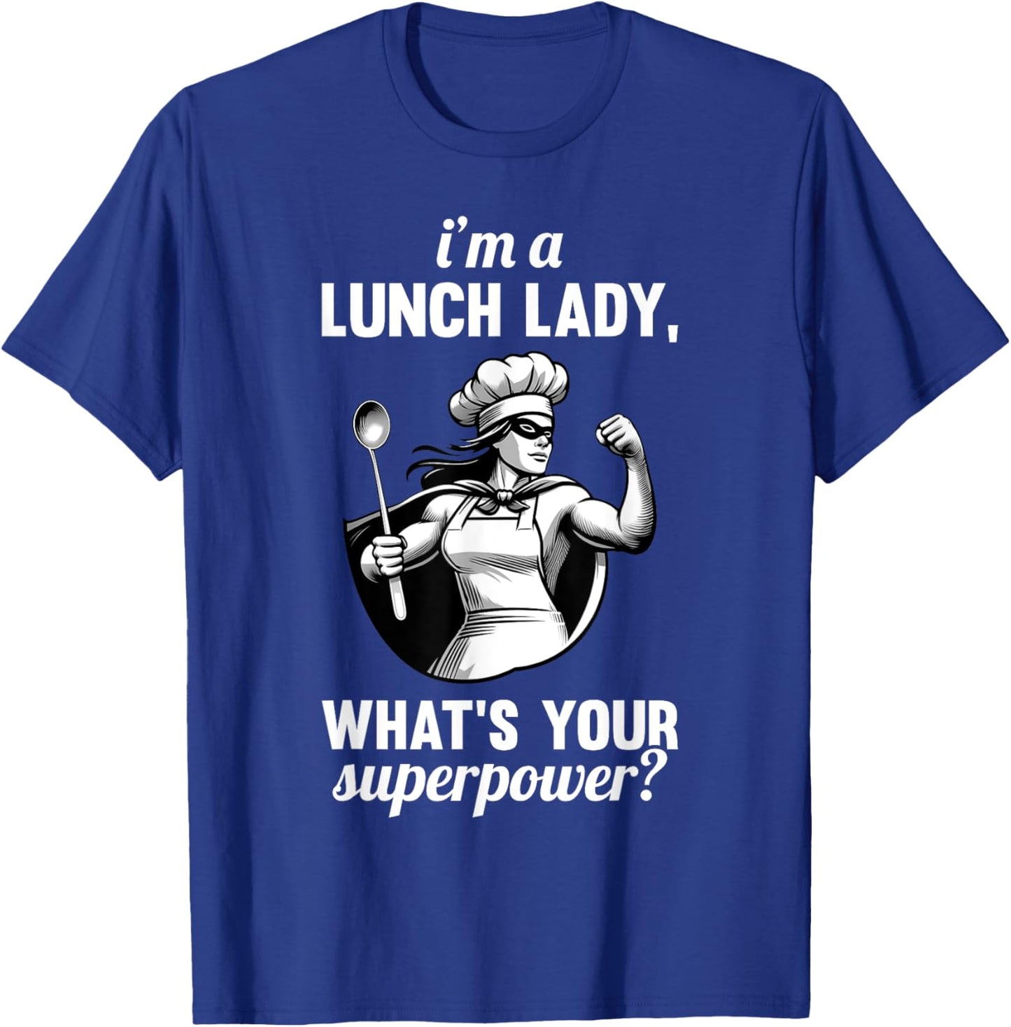 Funny Lunch Lady School Aide Appreciation Graphic T-Shirt - T-Shirt | Royal