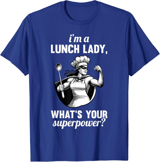 Funny Lunch Lady School Aide Appreciation Graphic T-Shirt - T-Shirt | Royal
