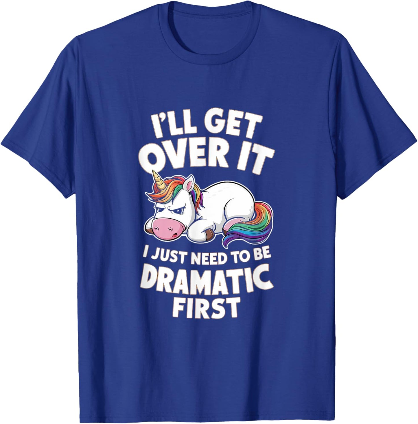 Funny Unicorn I Just Need To Be Dramatic Lazy Unicorn T-Shirt - T-Shirt | Royal