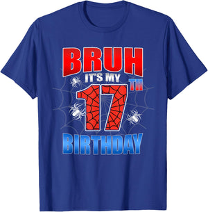 Spider Web 17 Years Old Bruh It's My 17th Birthday Boy Party T-Shirt - T-Shirt | Royal