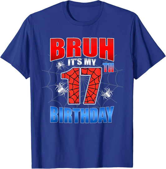 Spider Web 17 Years Old Bruh It's My 17th Birthday Boy Party T-Shirt - T-Shirt | Royal