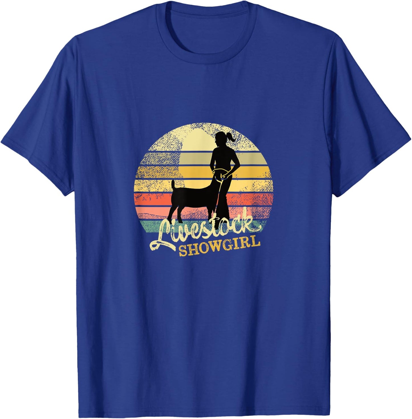 Livestock Showgirl - Fun Showing Goats At The Fair T-Shirt - T-Shirt | Royal