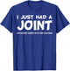 I Just Had A Joint Replacement Funny Knee Replacement knee T-Shirt - T-Shirt | Royal