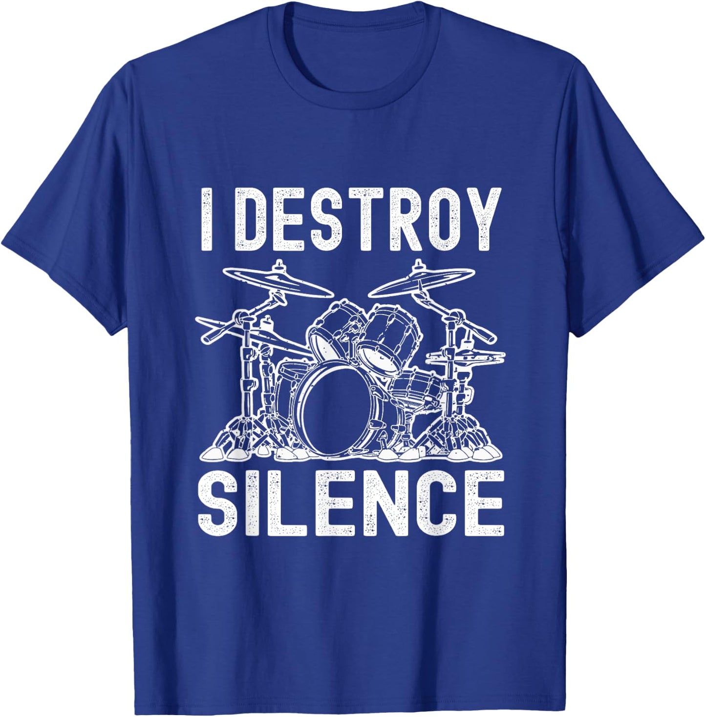 I Destroy Silence Drumming Funny Drummer Drums T-Shirt - T-Shirt | Royal