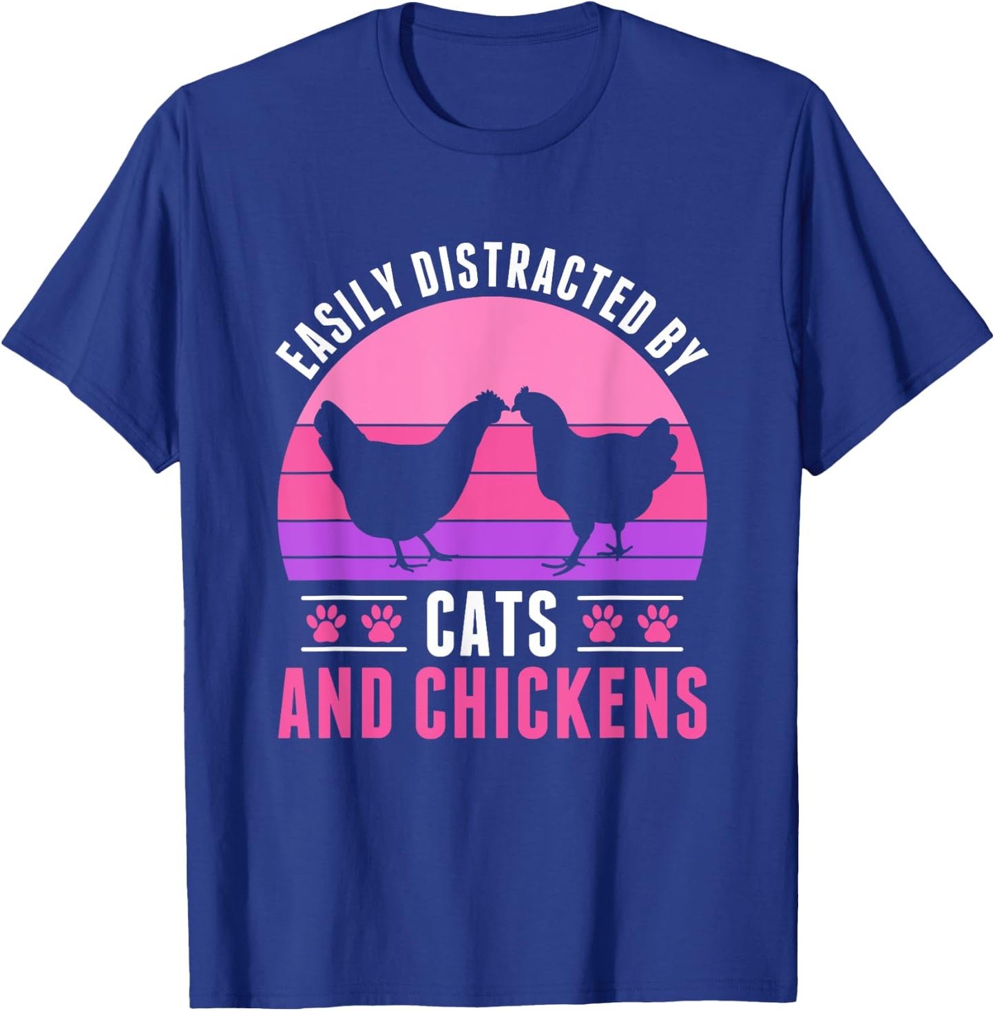 Easily Distracted by Chickens and Cats Chicken Farmer T-Shirt - T-Shirt | Royal