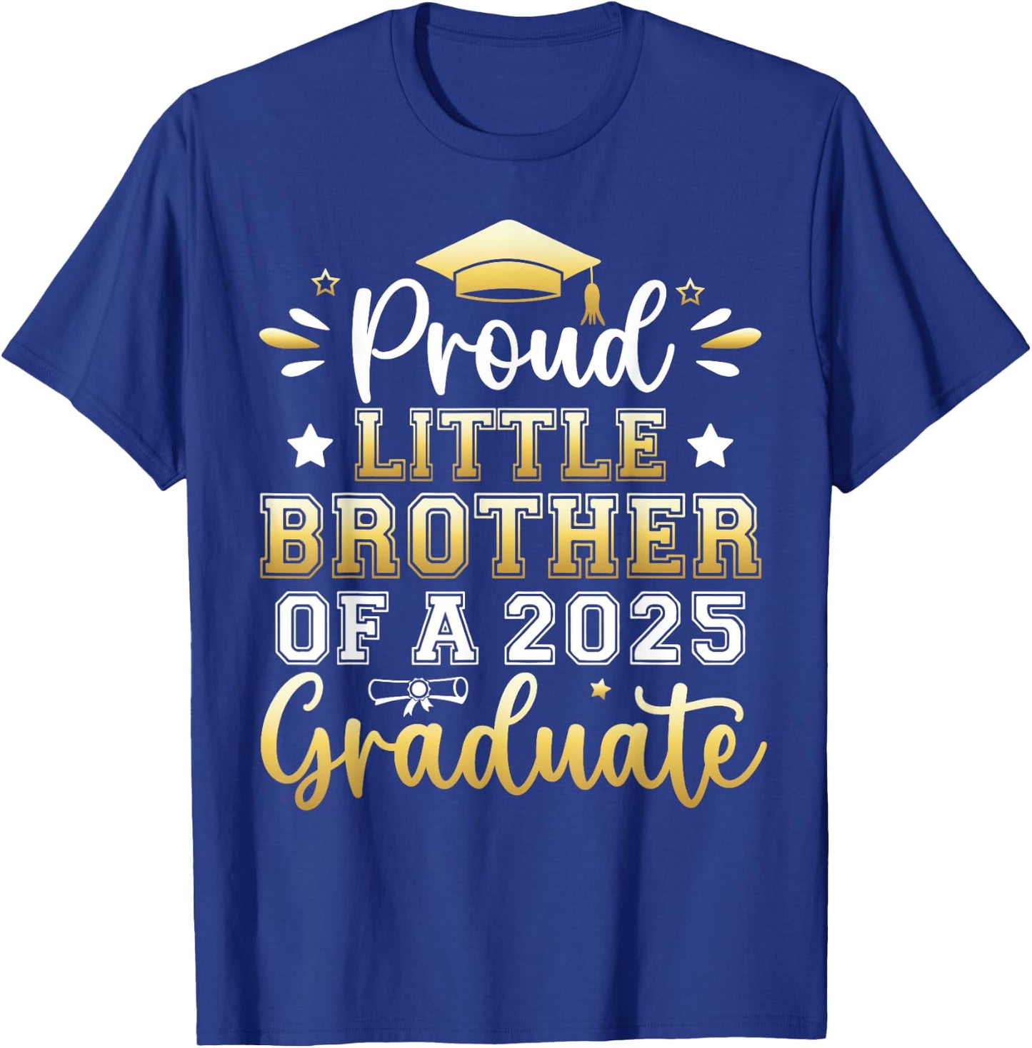 Proud Little Brother of a 2025 Graduate Senior Graduation T-Shirt - T-Shirt | Royal