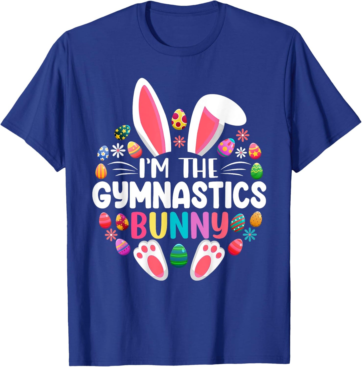 I'm The Gymnastics Bunny Easter Day Family Matching T-Shirt - T-Shirt | Royal