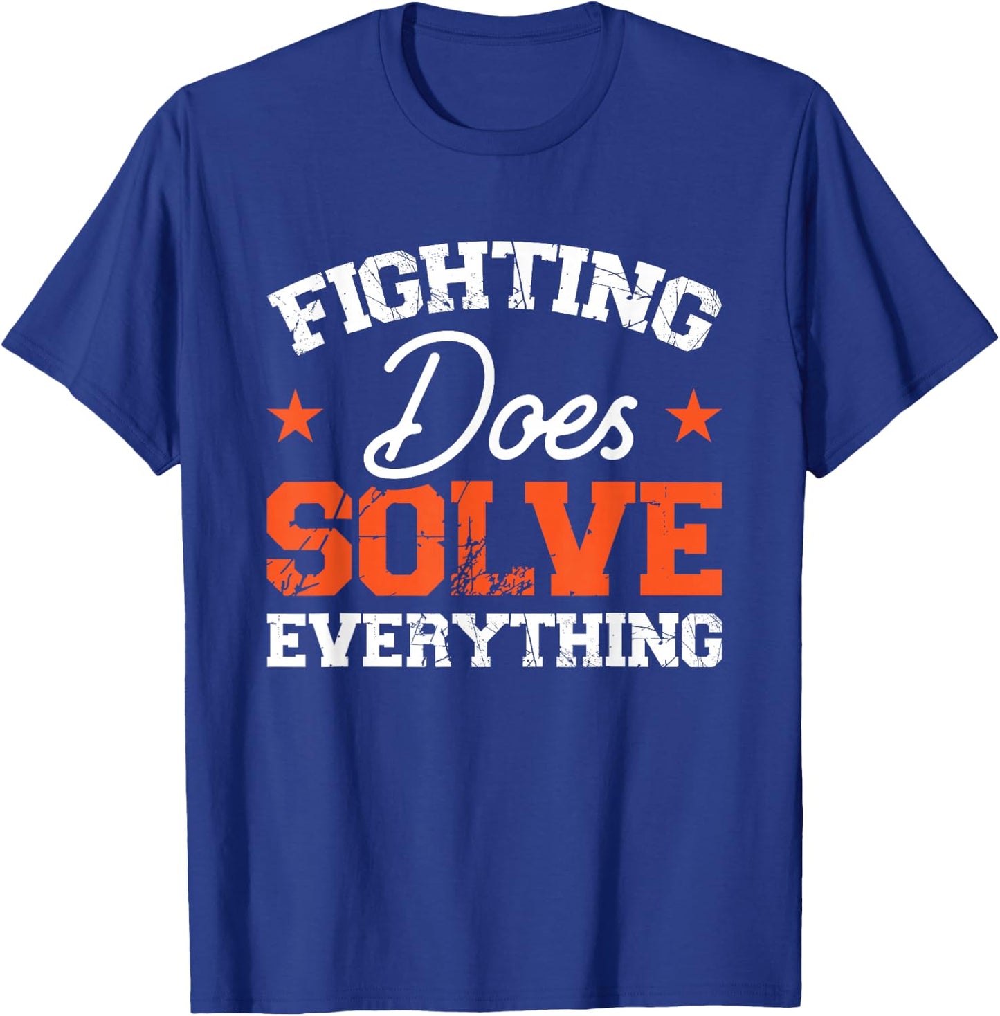 Fighting Does Solve Everything T-Shirt - T-Shirt | Royal