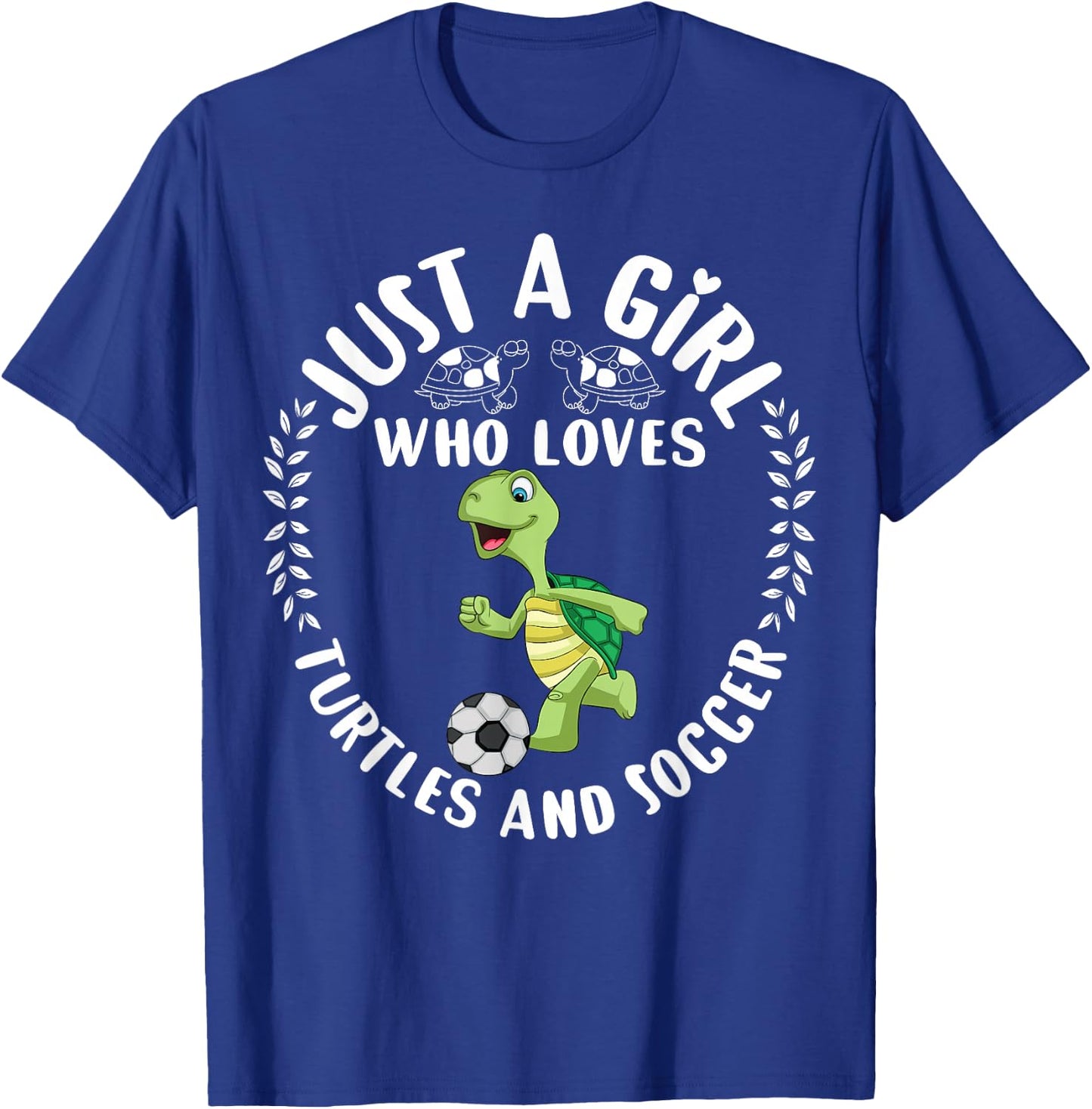Cute Turtle Gift Just A Girl Who Loves Turtles and Soccer T-Shirt - T-Shirt | Royal