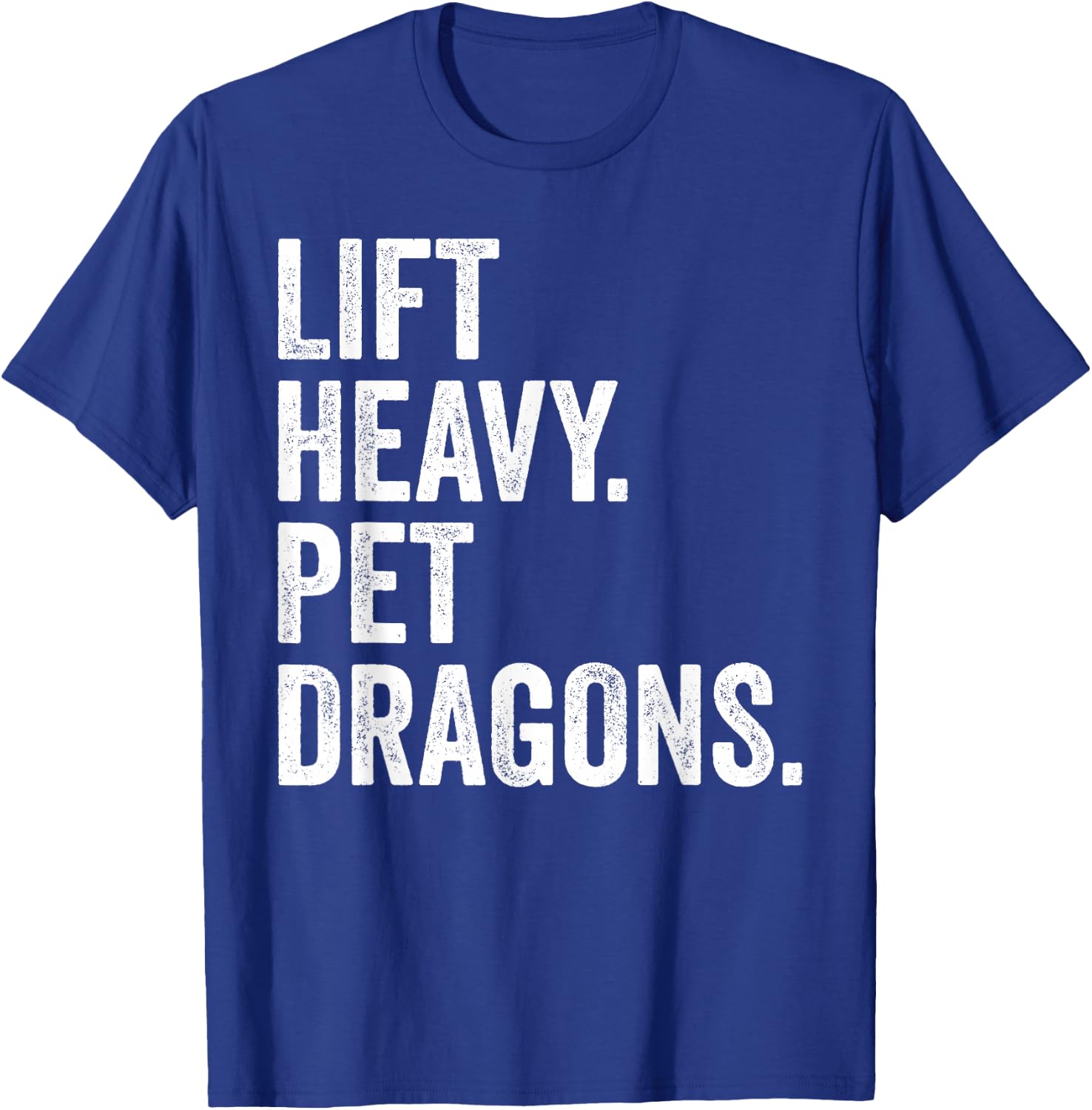 Lift Heavy Pet Dragons Funny Gym Workout Weight Lifter T-Shirt - T-Shirt | Royal