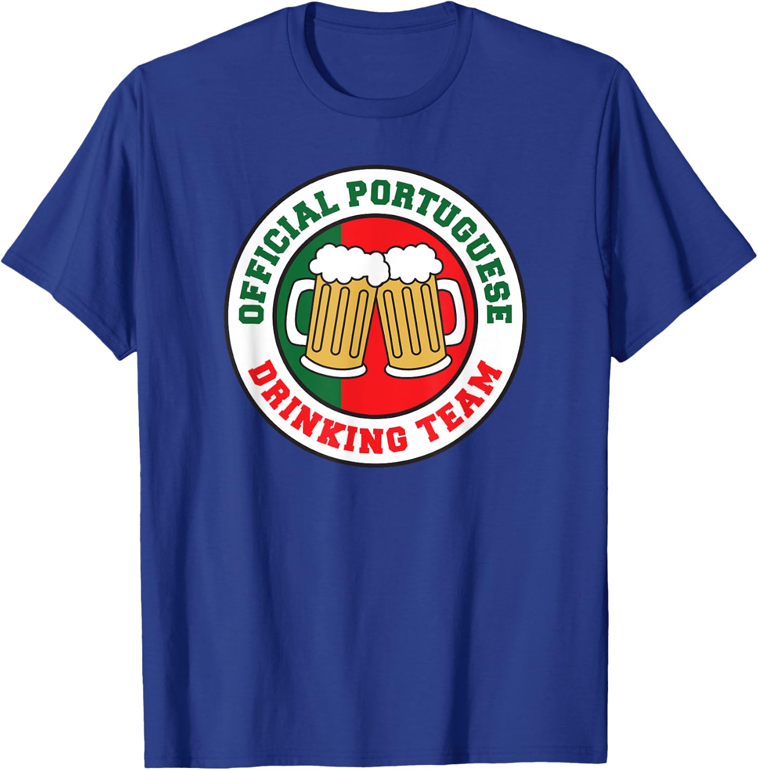 Official Portuguese Drinking Team Flag of Portugal Beer T-Shirt - T-Shirt | Royal