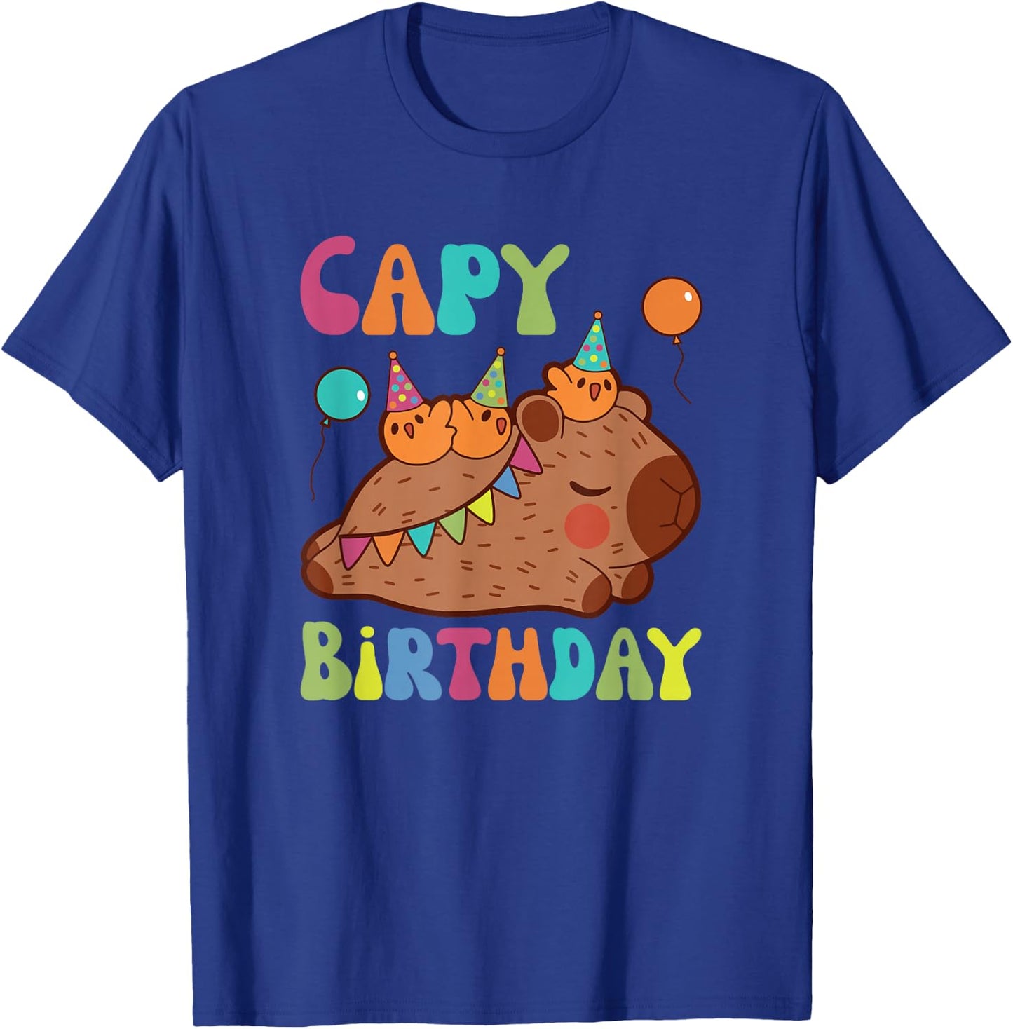 Capybara Capy Birthday Pun Happy Birthday T-Shirt - T-Shirt | Royal